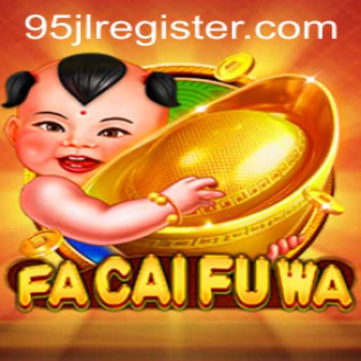 Explore the Exciting World of FaCaiFuWa: A Captivating Game of Strategy and Fortune